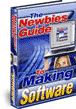 The Newbies GuideTo Making Software