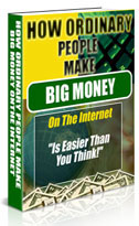 How Ordinary People Made BIG Money on the Internet